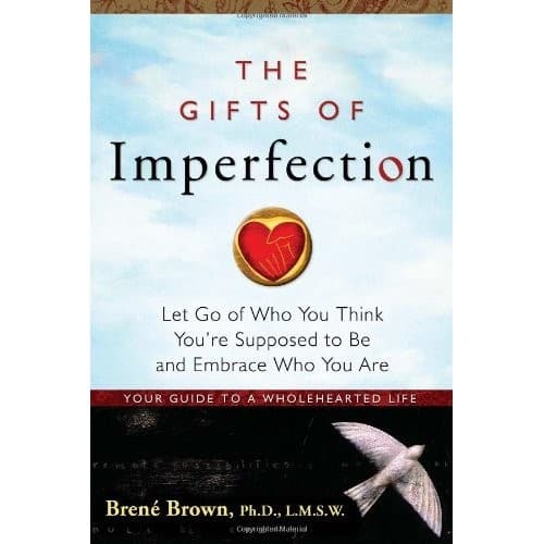The Gifts of Imperfection